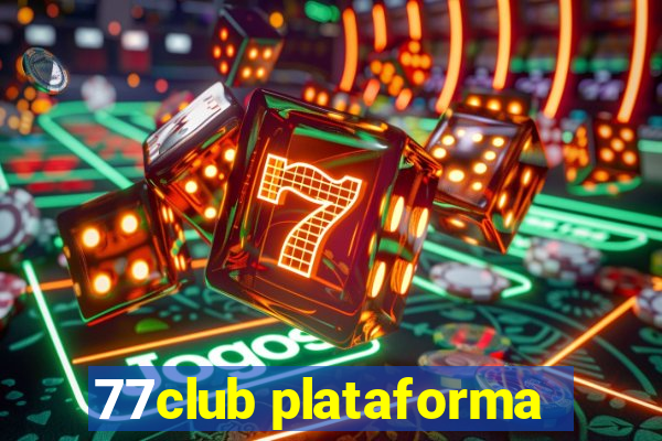 77club plataforma